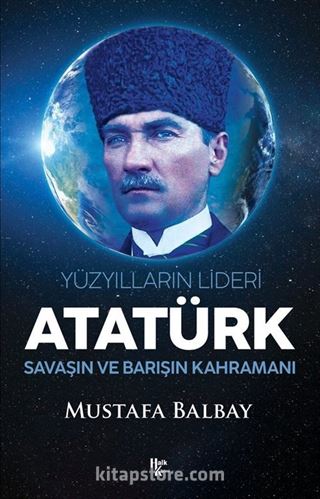 Yüzyılların Lideri Atatürk