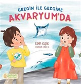 Gezgine ile Gezgine Akvaryum'da