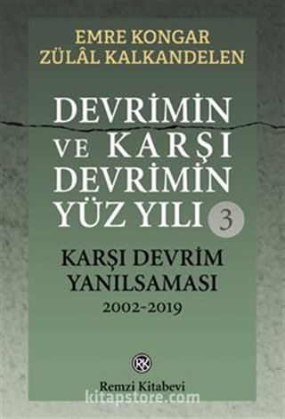 Devrimin ve Karşı Devrimin Yüz Yılı-3