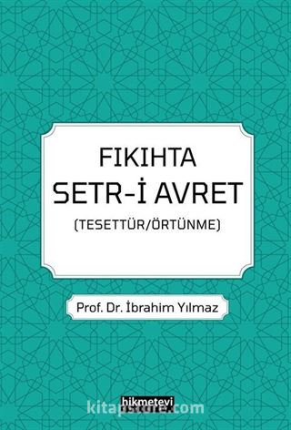 Fıkıhta Setr-i Avret (Tesettür / Örtünme)