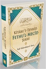 Kitabu't Tevhid (Fethu'l Mecid) Şerhi