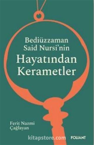 Bediüzzaman Said Nursi'nin Hayatından Kerametler