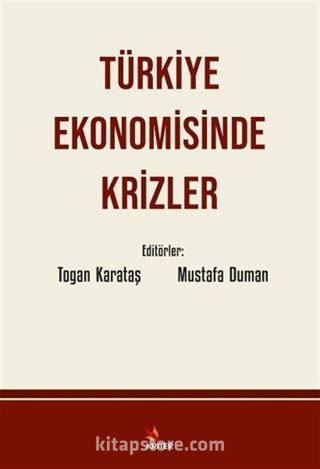 Türkiye Ekonomisinde Krizler