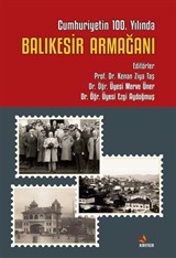 Cumhuriyetin 100. Yılında Balıkesir Armağanı