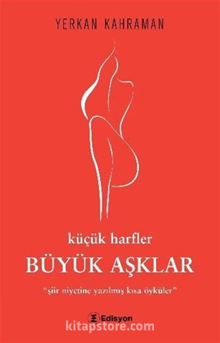 Küçük Harfler Büyük Aşklar