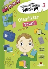 Düşünüyorum Öyleyse Hindiyim 3 / Olasılıklar Treni