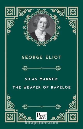 Silas Marner: The Weaver of Raveloe