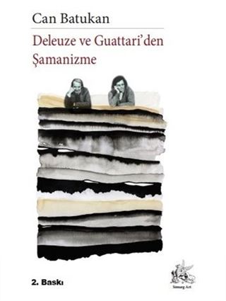 Deleuze ve Guattari'den Şamanizme