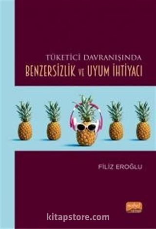 Tüketici Davranışında Benzersizlik ve Uyum İhtiyacı