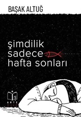 Şimdilik Sadece Hafta Sonları