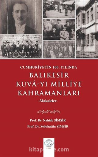 Cumhuriyetin 100. Yılında Balıkesir Kuva-yı Milliye Kahramanları - Makaleler