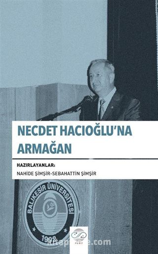 Necdet Hacıoğlu'na Armağan