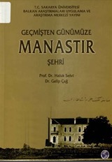 Geçmişten Günümüze Manastır Şehri