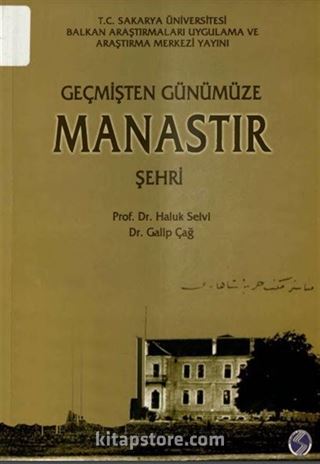 Geçmişten Günümüze Manastır Şehri