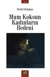 Mum Koksun Kadınların Bedeni