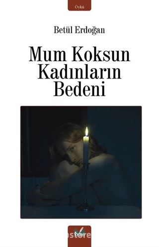 Mum Koksun Kadınların Bedeni