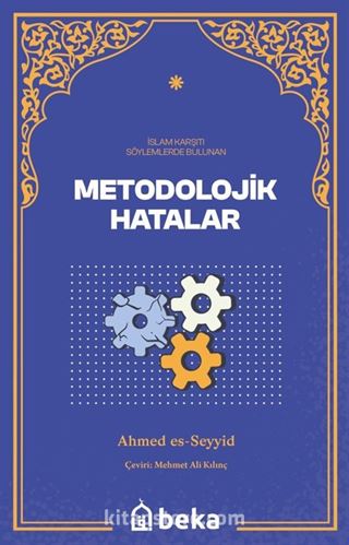 İslam Karşıtı Söylemlerde Bulunan Metodolojik Hatalar