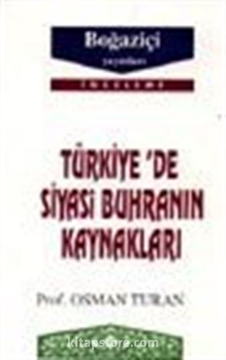 Türkiye'de Siyasi Buhranın Kaynakları