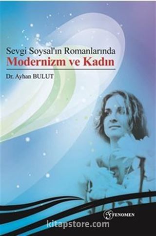 Sevgi Soysal'ın Romanlarında Modernizm ve Kadın