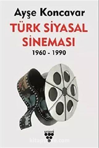 Türk Siyasal Sineması (1960-1990)