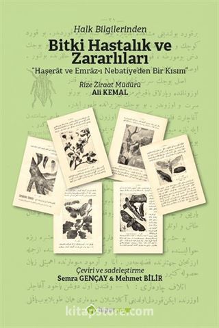 Halk Bilginlerinden Bitki Hastalık ve Zararlıları 'Haşerat ve Emraz-ı Nebatiye'den Bir Kısım'