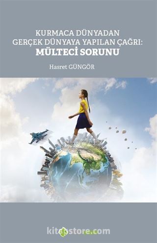 Kurmaca Dünyadan Gerçek Dünyaya Yapılan Çağrı: Mülteci Sorunu