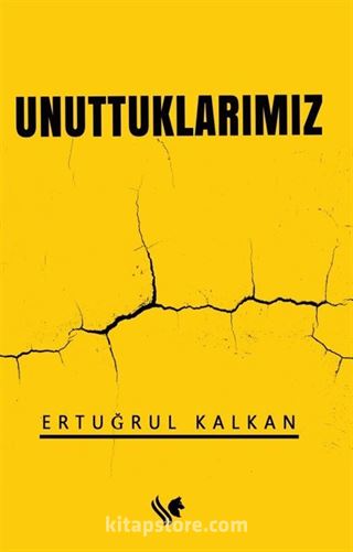 Unuttuklarımız