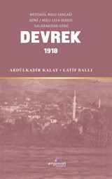 Müstakil Bolu Sancağı Rûmî / Malî 1334 Senesi Salnamesine Göre Tarihi Kayıtlarda Devrek 1918