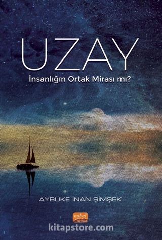 Uzay - İnsanlığın Ortak Mirası mı?