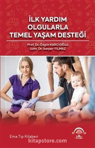 İlk Yardım Olgularla Temel Yaşam Desteği