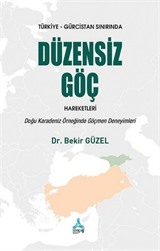 Türkiye-Gürcistan Sınırında Düzensiz Göç Hareketleri