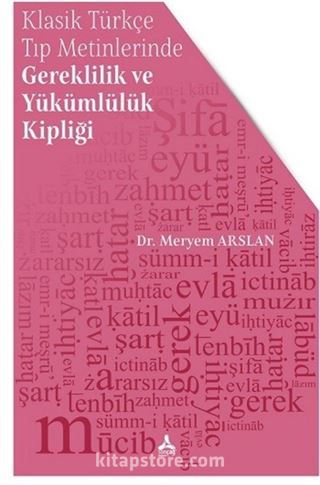 Klasik Türkçe Tıp Metinlerinde Gereklilik ve Yükümlülük Kipliği