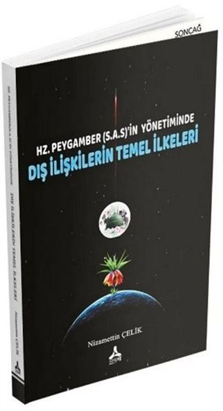 Hz. Peygamber (s.a.s.)'in Yönetiminde Dış İlişkilerin Temel İlkeleri