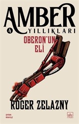 Oberon'un Eli / Amber Yıllıkları 4