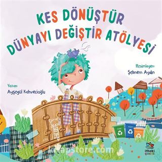 Kes Dönüştür Dünyayı Değiştir Atölyesi