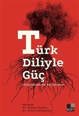 Türk Diliyle Güç -Disiplinler Arası Bir Çalışma