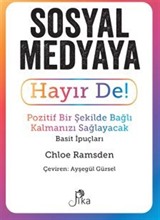 Sosyal Medyaya Hayır De!