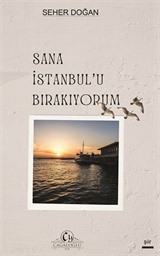 Sana İstanbul'u Bırakıyorum