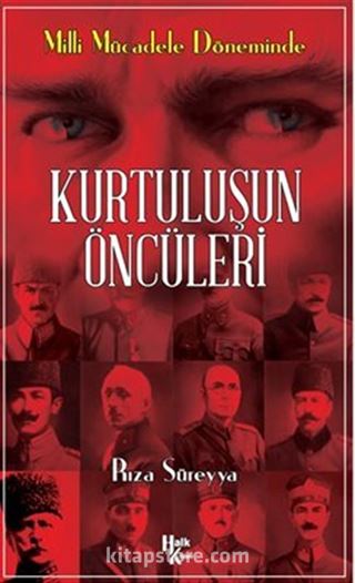 Milli Mücadele Döneminde Kurtuluşun Öncüleri