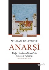 Anarşi: Doğu Hindistan Şirketi'nin Amansız Yükselişi