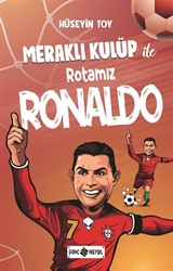 Meraklı Kulüp ile Rotamız Ronaldo