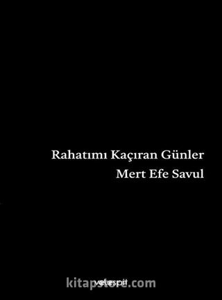 Rahatımı Kaçıran Günler