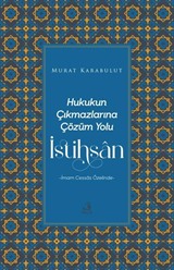 Hukukun Çıkmazlarına Çözüm Yolu İstihsan