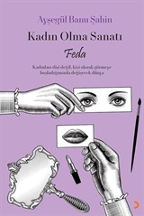 Kadın Olma Sanatı (Feda)