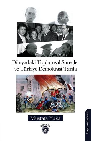 Dünyadaki Toplumsal Süreçler ve Türkiye Demokrasi Tarihi