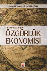 Farklı Boyutlarıyla Özgürlük Ekonomisi