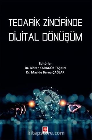 Tedarik Zincirinde Dijital Dönüşüm