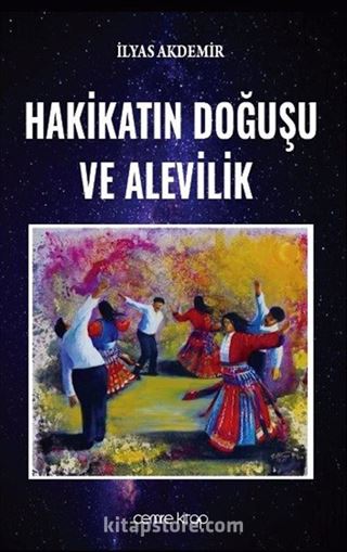 Hakikatın Doğuşu ve Alevilik