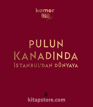 Pulun Kanadında İstanbul'dan Dünyaya