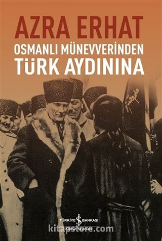 Osmanlı Münevverinden Türk Aydınına